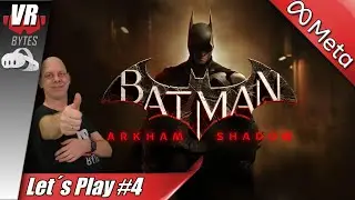 Batman Arkham Shadow VR / Quest 3 / Deutsch / Let´s Play #4 / Quest 3S