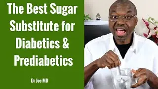 The Best Sugar Substitute for Diabetics & Prediabetics (Sugar Alternative for Diabetics)