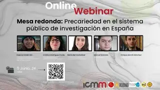 WEBINARIO 2: Mesa redonda. Precariedad en el sistema público de investigación en España.