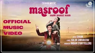 Masroof Hum Bahut Hain (Official Music Video) | Shaan | Aalok Shrivastav | Dance Masti Song