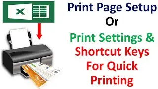 Print Page Setup Or Print Settings & Shortcut Keys For Quick Printing