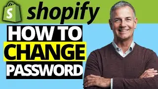 How To Change Password On Shopify Account