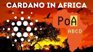 Cardano in AFRICA! Josh from POA | ABCD Project Catalyst Proposal