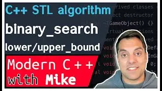 C++ STL algorithm - lower_bound, upper_bound, binary_search | Modern Cpp Series Ep. 168