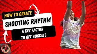 How To Create Shooting Rhythm - And Get Buckets