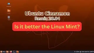 Ubuntu Cinnamon is it better than Linux Mint?