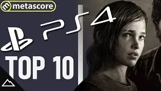 CRITICS CHOICE | Top 10 Best PlayStation 4 Games EVER