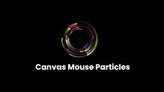 Mouse Particle Effects With Canvas | Canvas Animation & Effects