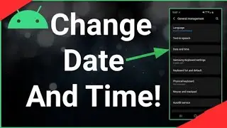 How To Change Date & Time On Android