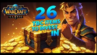 26 TBC  Investment Items - Buy Now | Wow Classic Guide