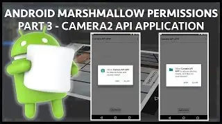 Upgrading android camera2 api app to support marshmallow runtime permissions - Part 3