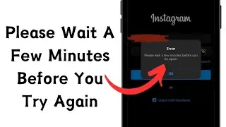 How to Fix Instagram Login Error Please Wait a Few Minutes | Fix Instagram Please Wait a Few Minutes