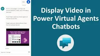 How to Add Video in Power Virtual Agents Chatbot?