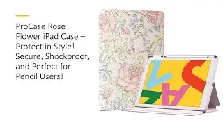 ProCase Rose Flower iPad Case – Protect in Style! Secure, Shockproof, and Perfect for Pencil Users!