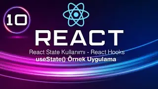 React State Mantığı ve React Hook'a Giriş - useState() Hook'u Kullanımı ve Örneği!
