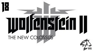 Прохождение Wolfenstein 2: The New Colossus. Ч.18 - Рука Фергюса и начало конца