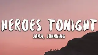 Janji - Heroes Tonight (Lyrics) feat. Johnning