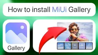 How to install MiUi Gallery App | On Custom ROMs | Without Root