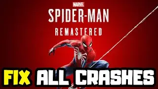 FIX Spider Man Remastered All Crashes | Startup Crash FIX | Black Screen FIX | Low End PC