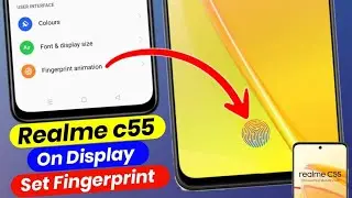 Realme c55 Display Fingerprint Setting | Realme c55 Fingerprint Screen Lock | Fingerprint Sensor