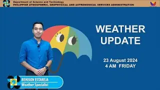 Public Weather Forecast issued at 4AM | August 23, 2024 - Friday