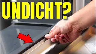 Fenster undicht? So prüfst du es in wenigen Minuten! 🤯