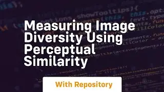 Measuring image diversity using perceptual similarity