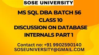 Sql DBA Batch 56 Class 10 Discussion on Database Internals Part 1 || Contact +91 9902590140