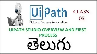 Uipath Studio Overview & First Process Uipath  Telugu05 ICreate New Projects I Uipath Tutorials