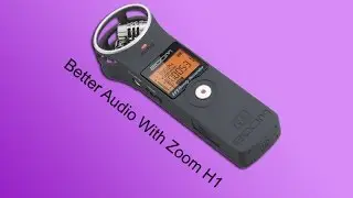 Better Audio With Zoom H1