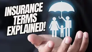 Understanding Insurance: 10 Essential Terms You Need to Know