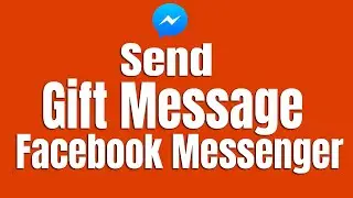 How To Send Gift Message Facebook Messenger