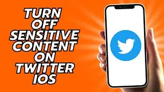 How To Turn Off Sensitive Content On Twitter iOS