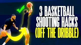 3 Hacks for Shooting Off the Dribble 🏀 BASKETBALL SHOOTING TUTORIAL