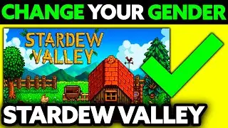 How To Change Your Gender in Stardew Valley (2024) - Step by Step