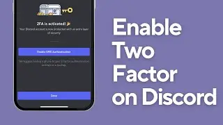 How to Setup and Enable two Factor Authentication on Discord