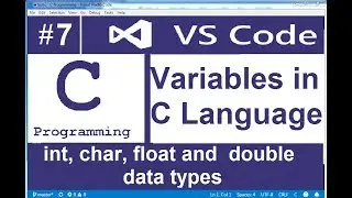 Variables in C Language   Int, Char, Float, and Double Data Types