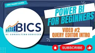 Power BI for Beginners: Video #2 - Query Editor & First Visuals!