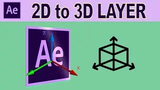 Covert 2D layer to 3D - Adobe After Effects Tutorial