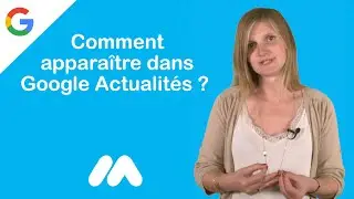 Comment apparaître dans Google Actualités ? - Tuto e-commerce - Market Academy par Sophie Rocco