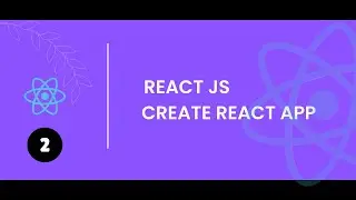 How to Create a React App: Basic Installation and Setup Tutorial | React Tutorials # 2