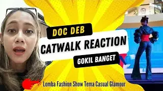 Cara Jalan Lomba Fashion Show | Doc Deb Catwalk Reaction