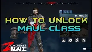 Conqueror's Blade - How to unlock Maul Class