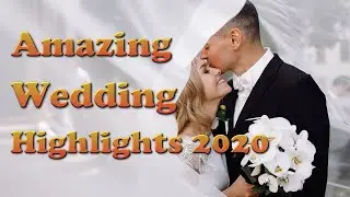 Best Wedding Highlights 2020 | You've never watched before  | best wedding video in 2020| wedding