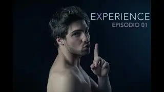 Experience 01 - La prima volta