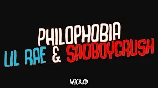 Lil Rae - Philophobia (Lyrics) ft. SadBoyCrush