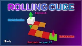 Fixing our animations - Rolling Cube Episode 5
