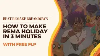 HOW TO MAKE REMA HOLIDAY IN 3 MINUTES (WITH FREE FLP)