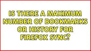 Is there a maximum number of bookmarks or history for Firefox Sync?