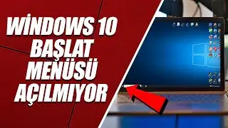 WİNDOWS 10 BAŞLAT MENÜSÜ AÇILMIYOR! (%100 KESİN ÇÖZÜM)